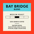 Bay Bridge Blend, Whole Bean, 2 lb Bag - Whole Bean