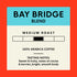 Bay Bridge Blend, Ground, 28 oz Bag