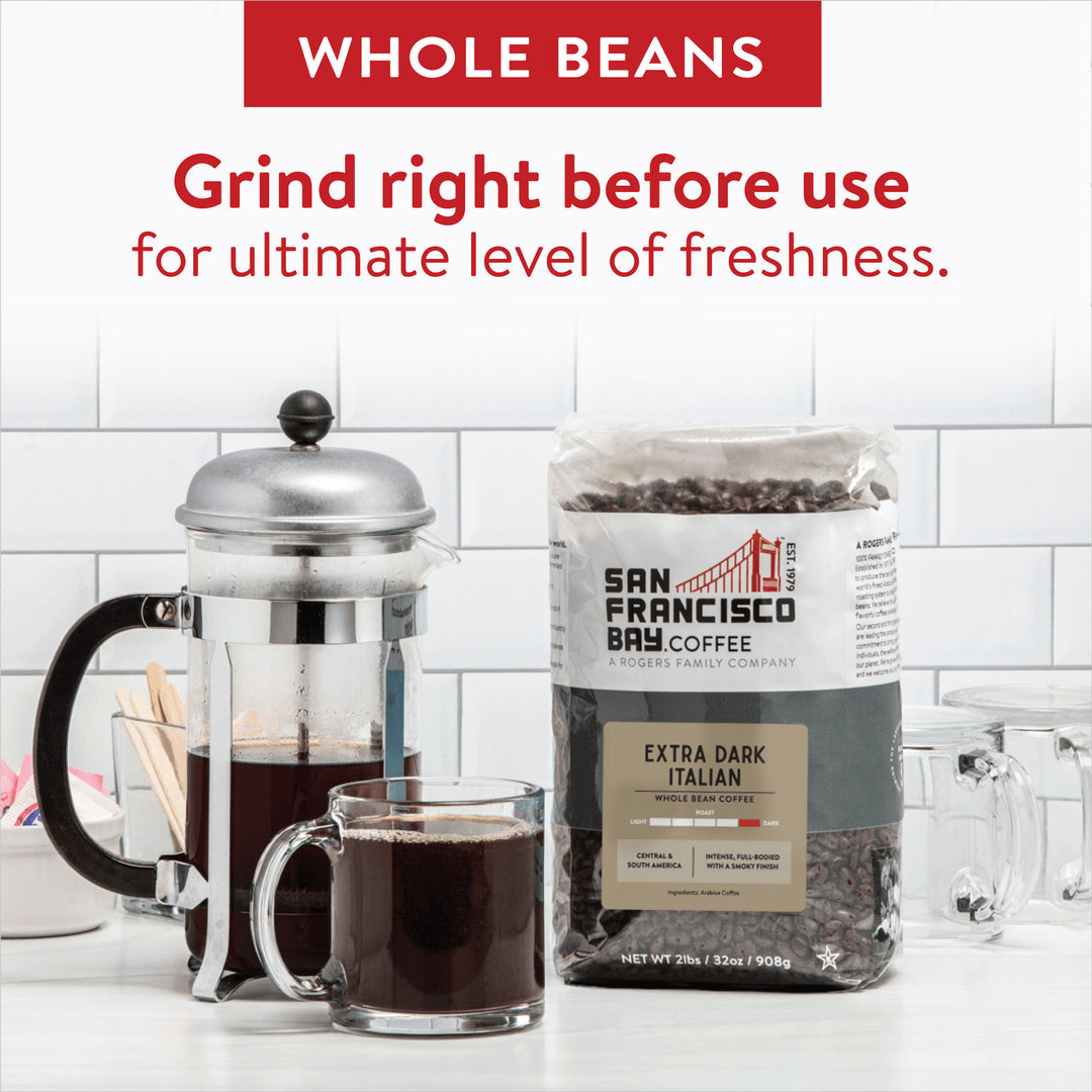 Whole Beans - Grind right before use for ultimate level of freshness.