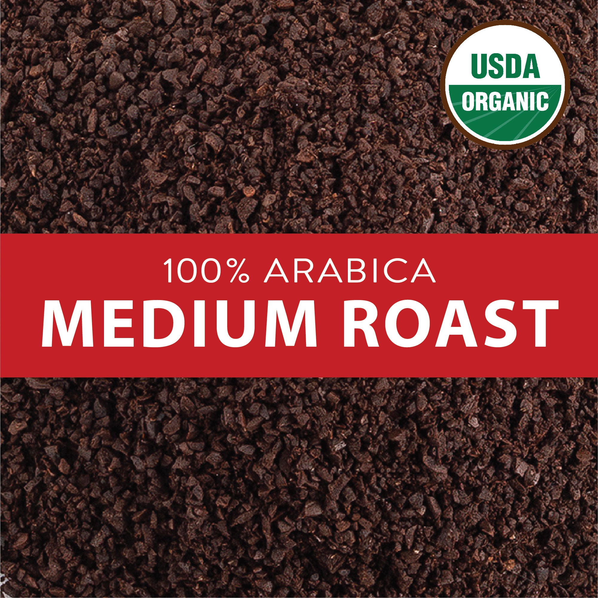 100% Arabica Medium Roast.